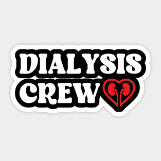 Dialysis Crew Sticker